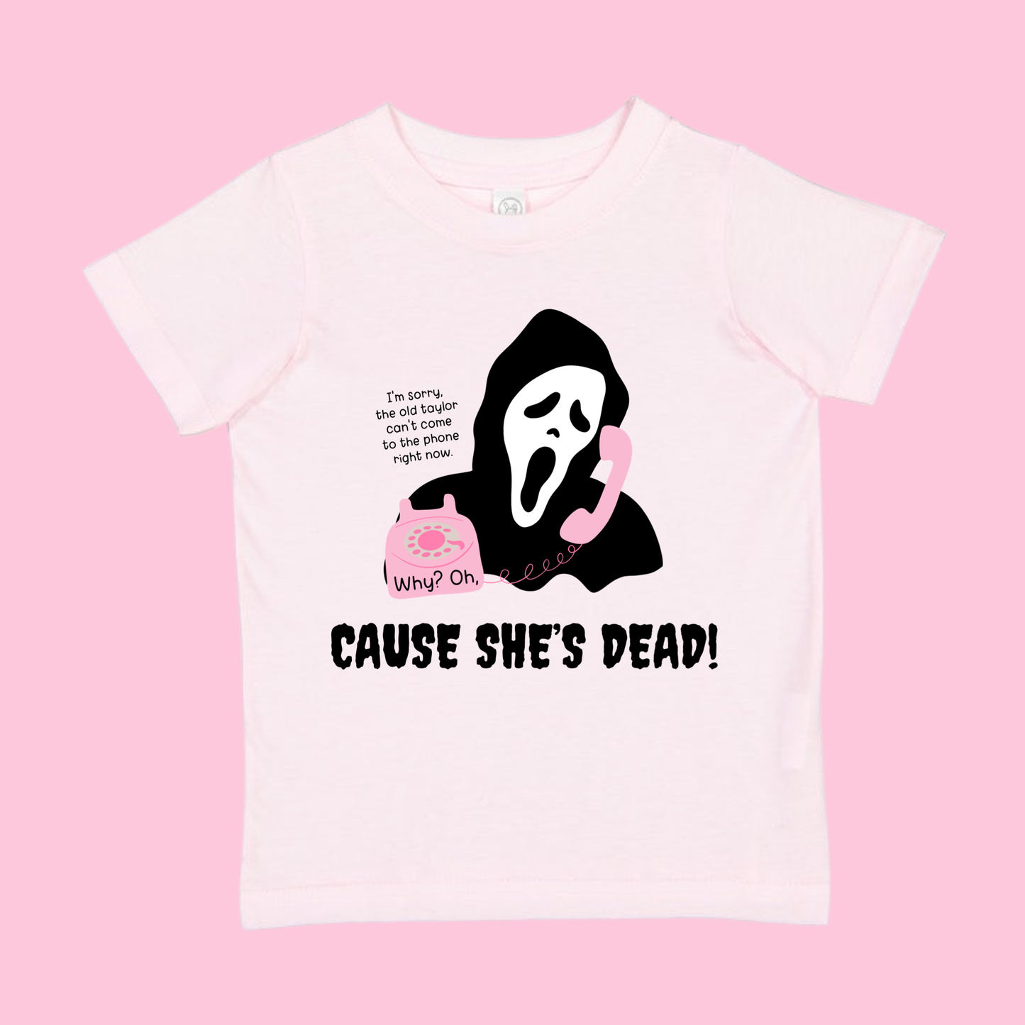 Cause she’s dead