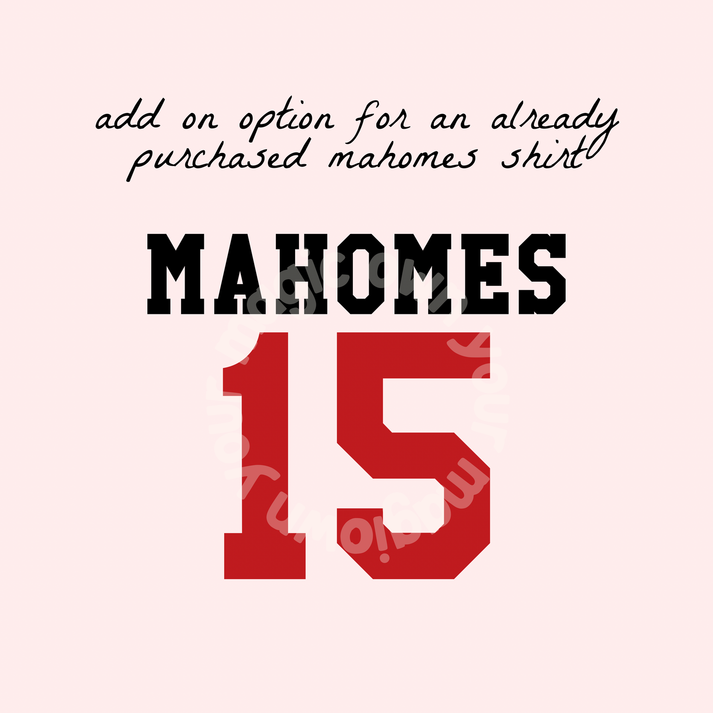 Back Design Only - JERSEY NUMBER ADD ON FOR MAHOMES