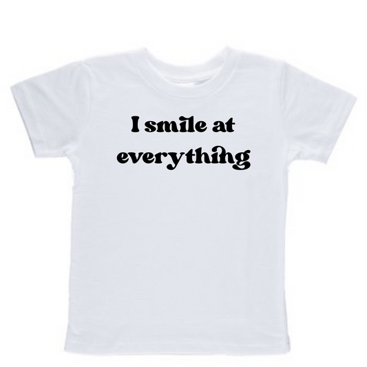 I smile at everything