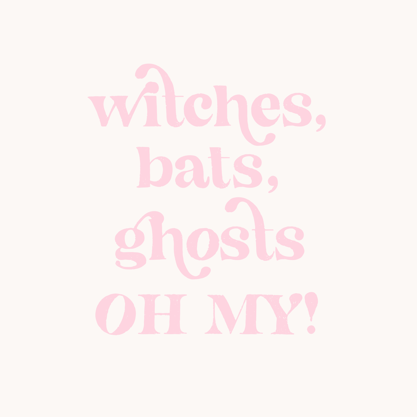 Witches, bats, ghosts, OH MY!
