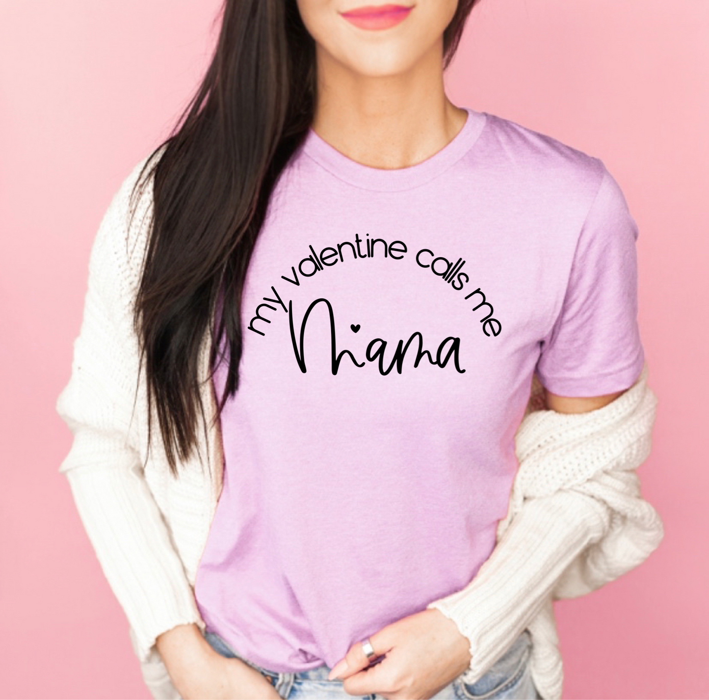 My Valentine calls me mama