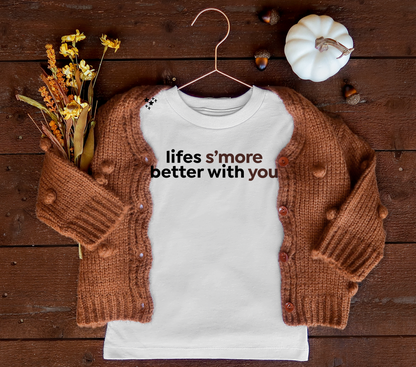 Life’s s’more better with you